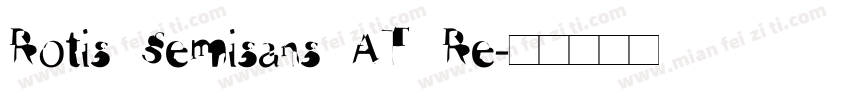 Rotis Semisans AT Re字体转换